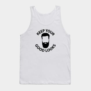 keep your good looks Tank Top